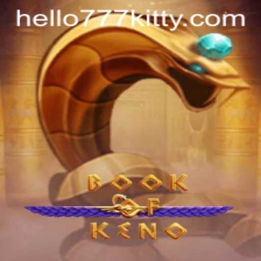 BookOfKeno: Descubra o Empolgante Mundo de Apostas com Hellokitty777